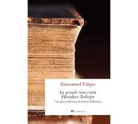 La grande traversata. Filosofia e teologia. Nuova ediz.