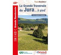 La grande traversée du Jura... à pied: Plus de 30 jours de randonnée: 0512