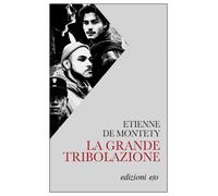 La grande tribolazione-montety etienne de 2025