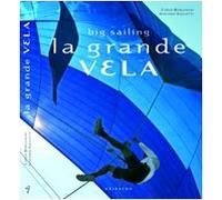 La grande vela. Ediz. illustrata