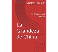La Grandeza de China: El Gigante del Oriente