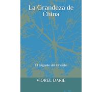 La Grandeza de China: El Gigante del Oriente