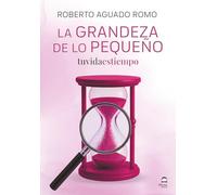 La grandeza de lo pequeño: tuvidaestiempo