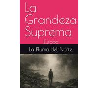 La Grandeza Suprema: Europa