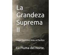 La Grandeza Suprema II: Unión Soviética, Asia y el Pacífico