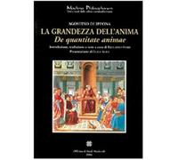 Libri (Sant') Agostino - La Grandezza Dell'Anima (De Quantitate Animae)