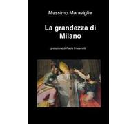 La grandezza di Milano