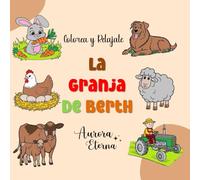 La Granja de Berth: Libro para Colorear adultos, adolescentes y niños