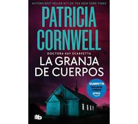 La granja de cuerpos (Doctora Kay Scarpetta 5)