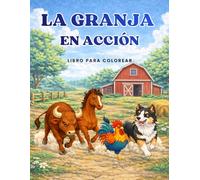 La granja en acción: Libro para colorear