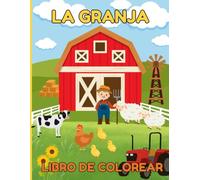 La Granja: Libro de colorear: Un divertido y educacional libro con aventuras para niños