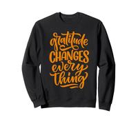 La gratitudine Cambia Tutto Inspirational Felpa