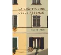 La gratitudine delle assenze