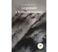 La gratuità e la libertà interiore