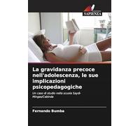 La gravidanza precoce nell'adolescenza, le sue implicazioni psicopedagogiche: Un caso di studio nella scuola Saydi-Mingas/Cabinda