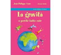 La gravità o perché tutto cade