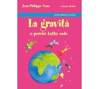 La gravità o perché tutto cade