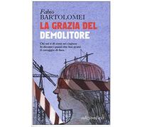 La grazia del demolitore