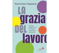 La grazia del lavoro