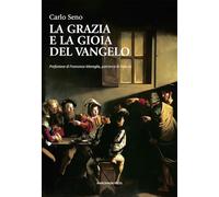 La grazia e la gioia del Vangelo