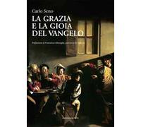 La grazia e la gioia del Vangelo