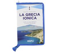La Grecia ionica. Corfù, la costa dell'Epiro e le Ionie meridionali