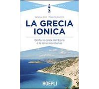 La Grecia ionica. Corfù, la costa dell'Epiro e le Ionie meridionali