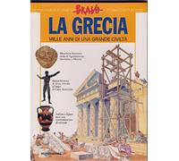 La Grecia. Mille anni di una grande civiltà.