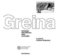 La Greina. Antologia dell'altipiano delle meraviglie