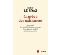 La grève des naissances - Comment les inégalités femmes-homm