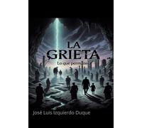 La grieta 2: Lo que permanece
