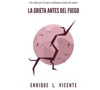 La Grieta Antes del Fuego
