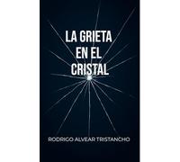 LA GRIETA EN EL CRISTAL