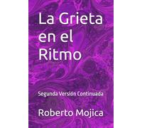 La Grieta en el Ritmo: Segunda Versión Continuada