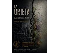 La grieta: Habitar el no-cierre