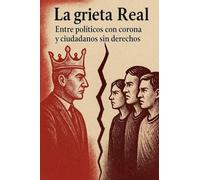 La Grieta Real: Entre políticos con Corona y Ciudadanos sin Derechos