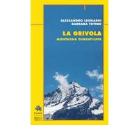 La grivola. Montagna dimenticata