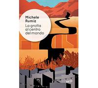 La grotta al centro del mondo