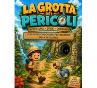La grotta dei pericoli: Album da colorare per bambini dai 4 ai 10 anni