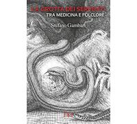 La grotta dei serpenti tra medicina e folclore
