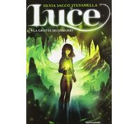 La grotta dei sussurri. Luce (Vol. 1)