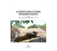 La grotta delle veneri di Parabita (Lecce)
