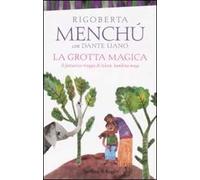 La grotta magica. Il fantastico viaggio di Ixkem, bambina Maya