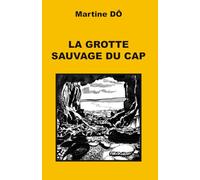 La grotte sauvage du Cap