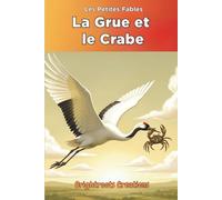 La Grue et le Crabe: The Crane and the Crab Classic Tale
