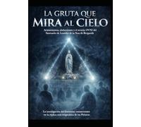 La Gruta que Mira al Cielo