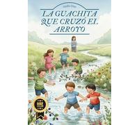 LA GUACHITA QUE CRUZÓ EL ARROYO