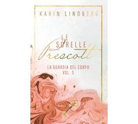 La guardia del corpo: Le sorelle Prescott