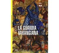 La guardia Varangiana 988-1453