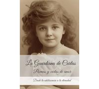 La Guardiana de Cartas: Poemas y cartas de amor